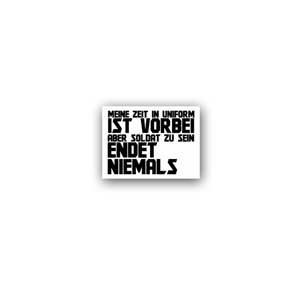 Sticker My time in uniform is over to be soldier BW 9x7cm A3361