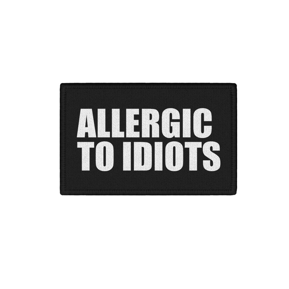 Patch Allergic to Idiots Allergy Allergy Summer Fun Humor 7.5x4.5cm # 34444