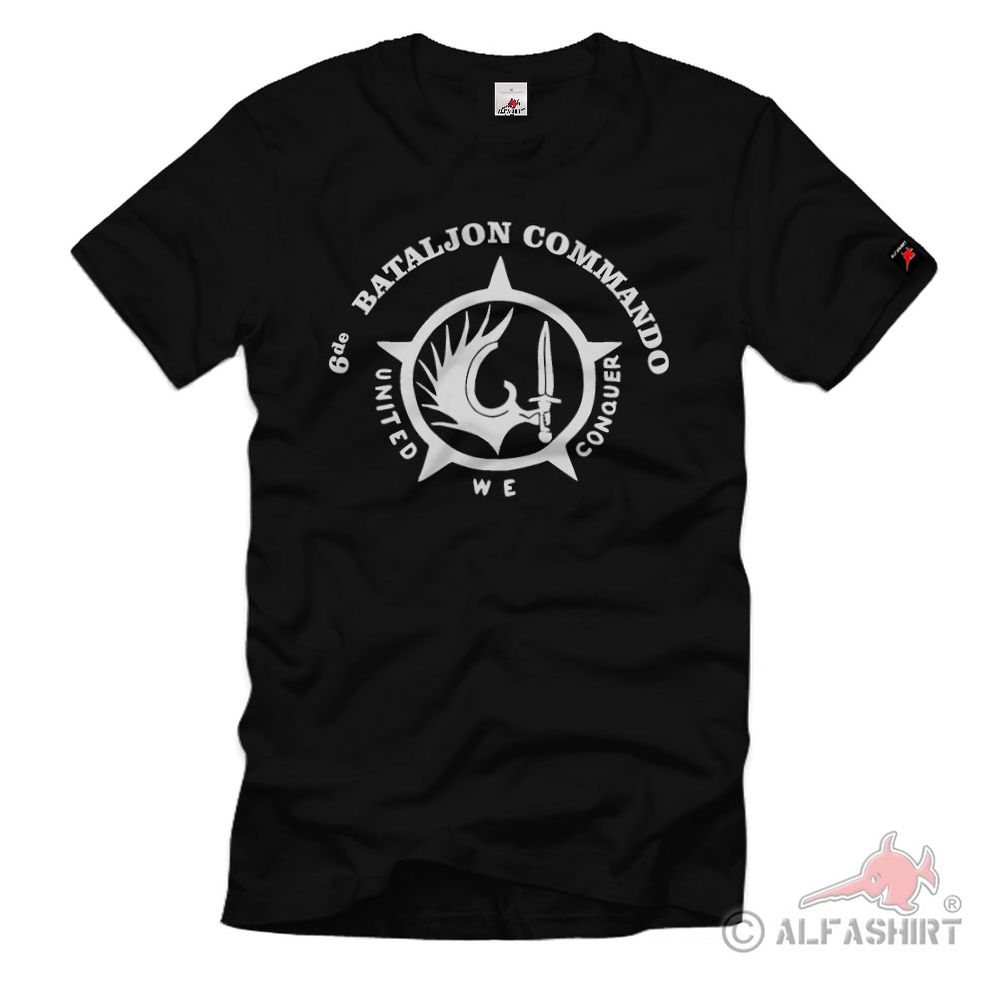 6de Batalion Commando Para Belgien Regiment united we Conquer T Shirt #35173