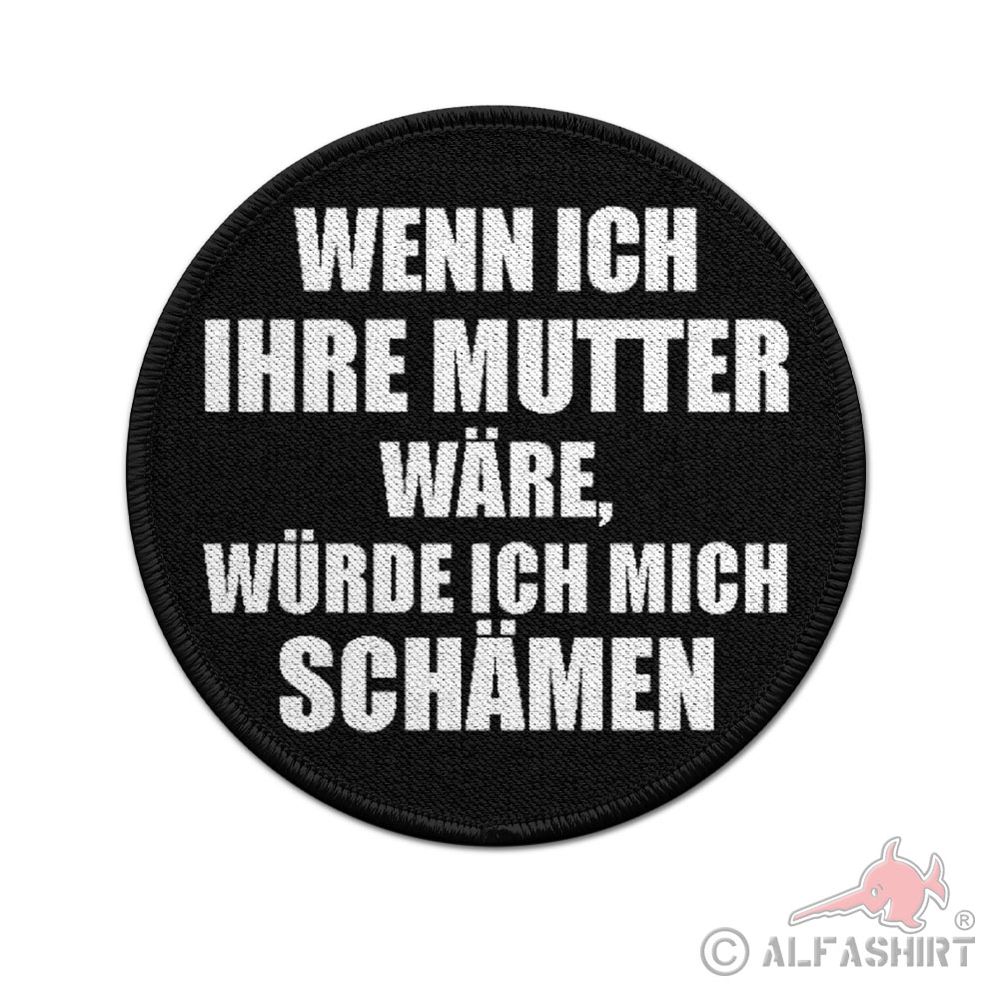 ISSO Patch 9cm If I were your mother Fun Humor Quote #43914