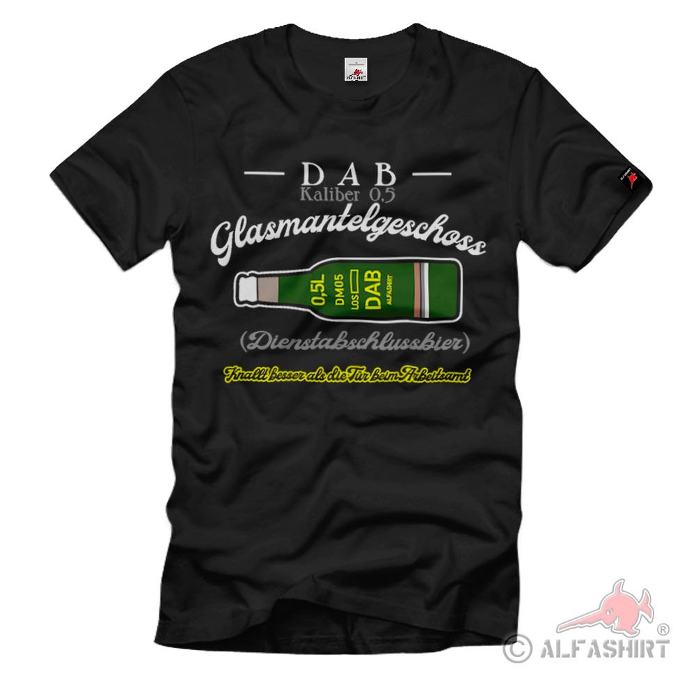 DAB Glasmantelgeschoss Dienst Abschluss Bier 0,5l Bier Flasche - T Shirt #38359