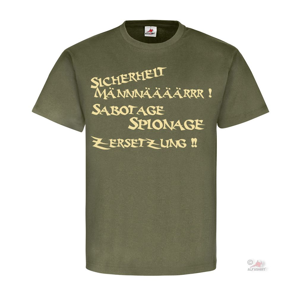 Sicherheit MÄNNNÄÄÄÄRRR ! Sabotage Spionage Zersetzung Ausbilder T Shirt #18198