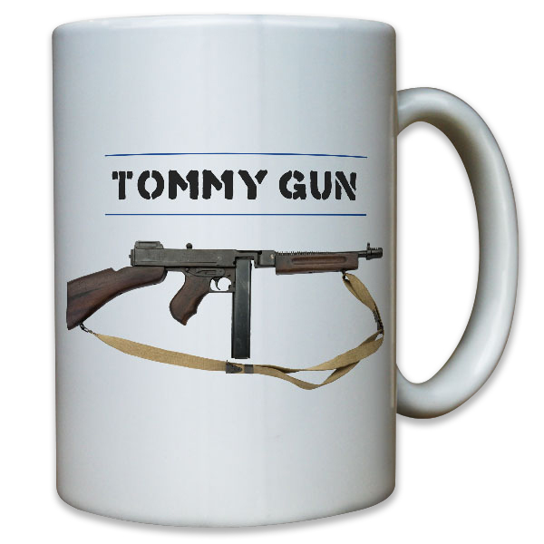 Tommy Gun Gewehr Maschinengewehr Maschinenpistole WK - Tasse #11778