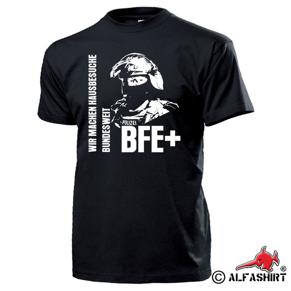 BFE+ Spezialeinheit Beweissicherungs Festnahmeeinheit plus BPOL T Shirt #17181