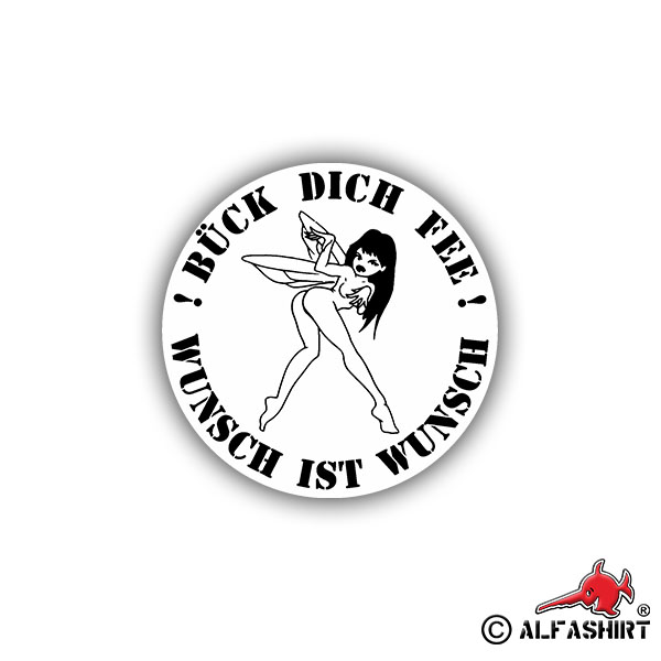 Aufkleber/Sticker Bück dich Fee Wunsch ist Wunsch Fun Humor Spaß 6cm A782