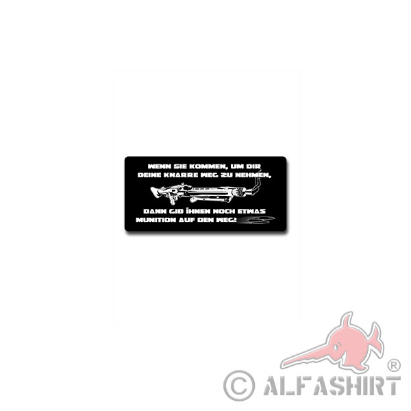When you come to take your gun away Sticker Weapon 15x7cm # A3798