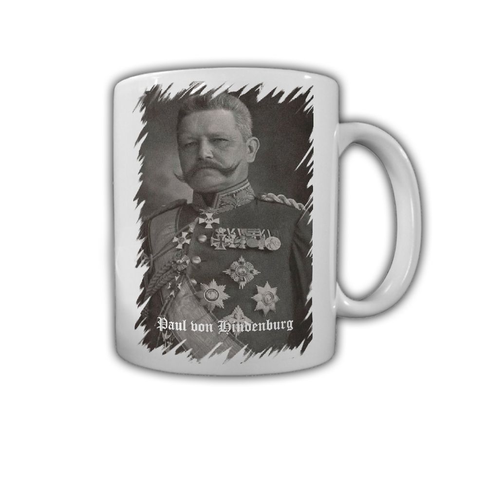 Paul von Hindenburg Tasse Kaffeebecher Preußen Prussia Kaiserreich #30749