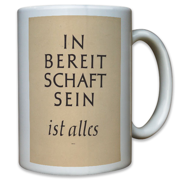 In Bereitschaft sein ist alles Zitat Aufschrift - Kaffee Becher Tasse #11861