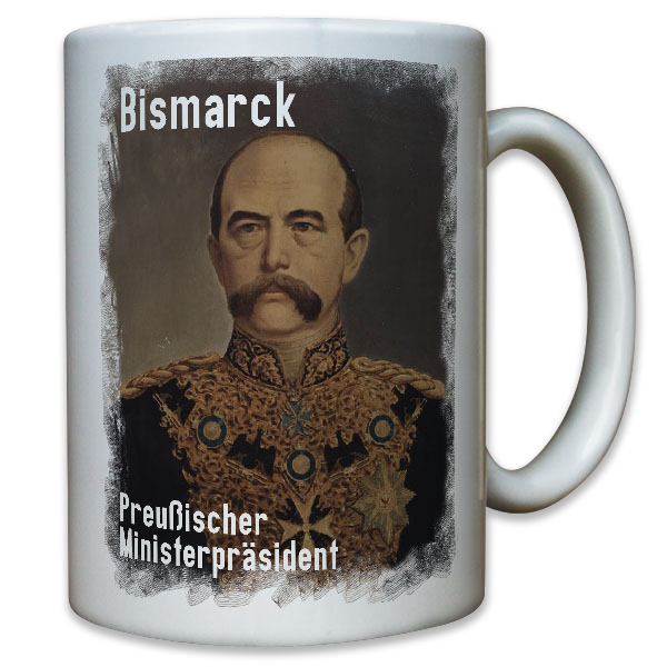 Otto von Bismarck Ministerpräsident Minister Kanzler Politiker - Tasse #9999