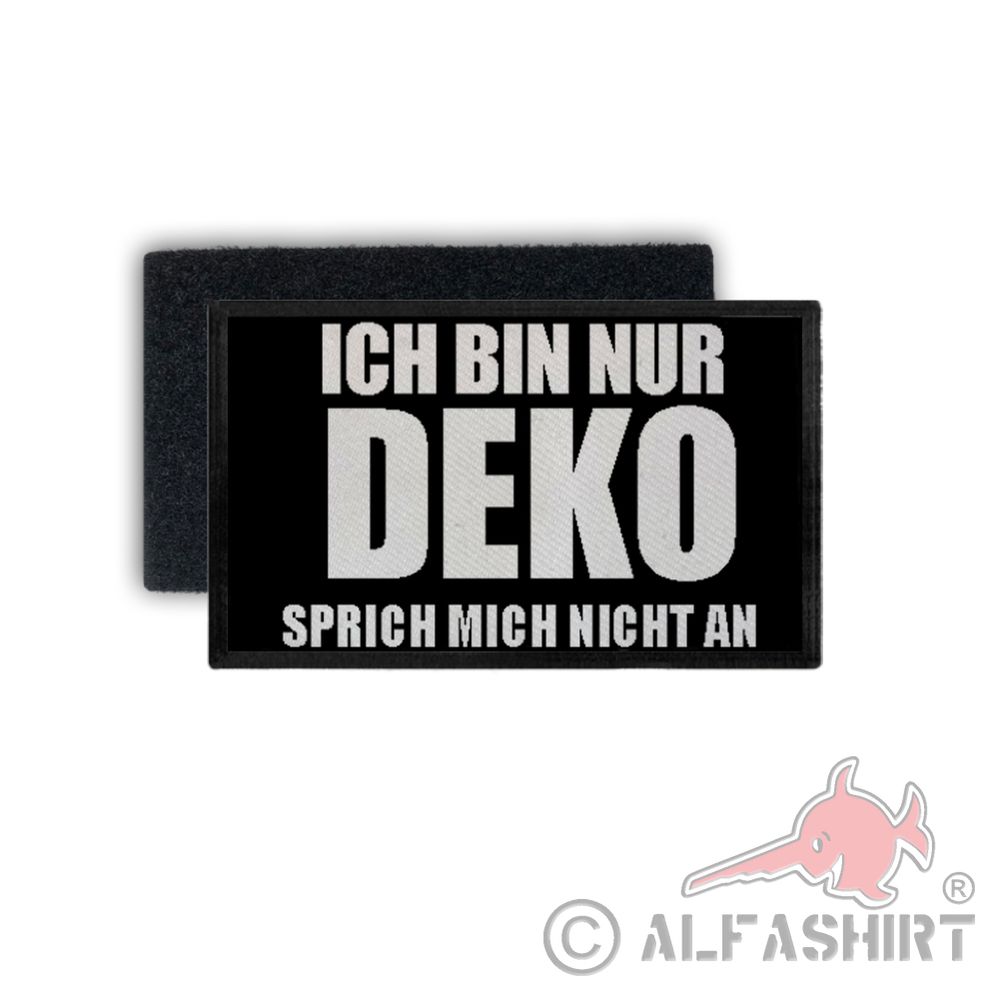 Patch Ich bin nur DEKO sprich mich nicht an Arbeit Fun Büro 7,5x4,5cm #34314
