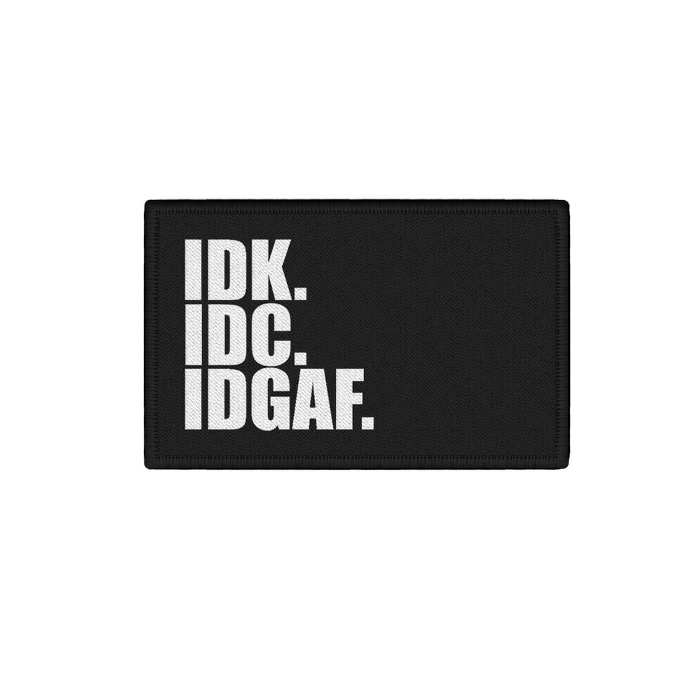 Patch IDK IDC IDGAF I don't care I don't know saying 7.5x4.5cm # 34381