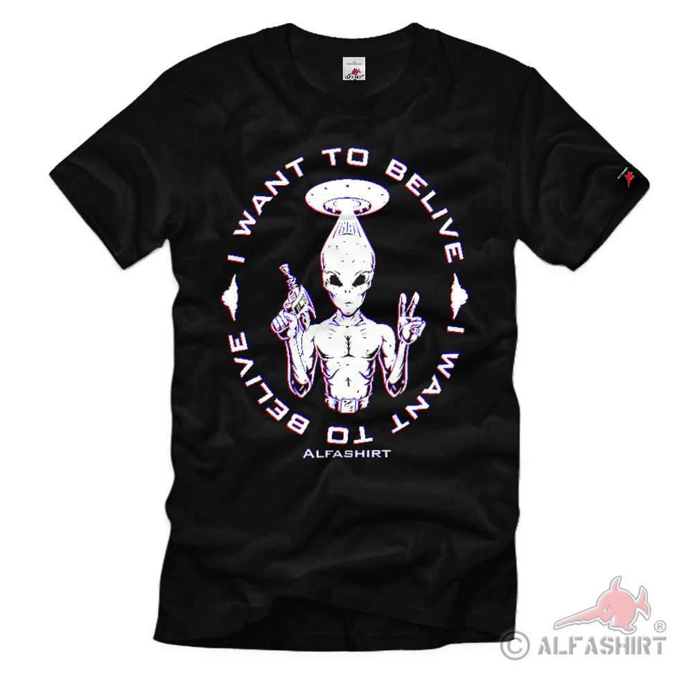 I want to belive Ufo Alien ET Auserirdische#39180