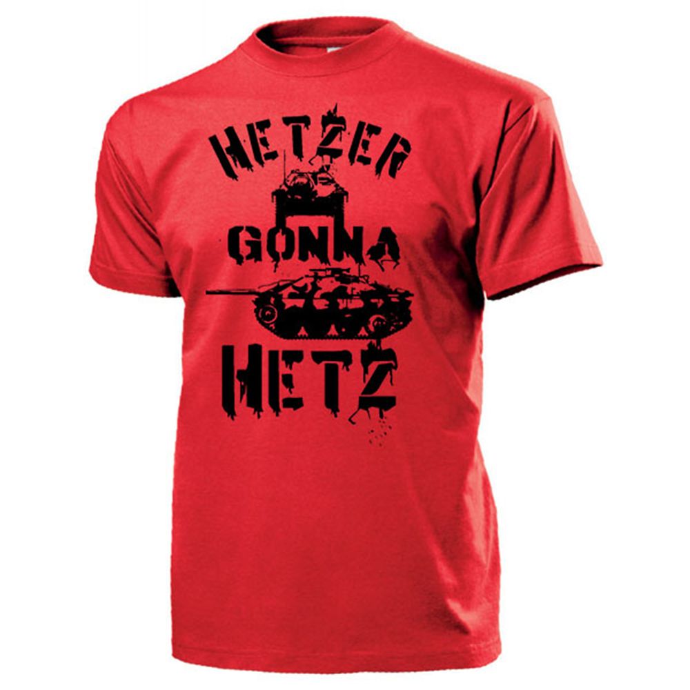 Hetzer gonna Hetz Jagdpanzer 38t Panzer Panzerjäger Humor Fun - T Shirt #13205