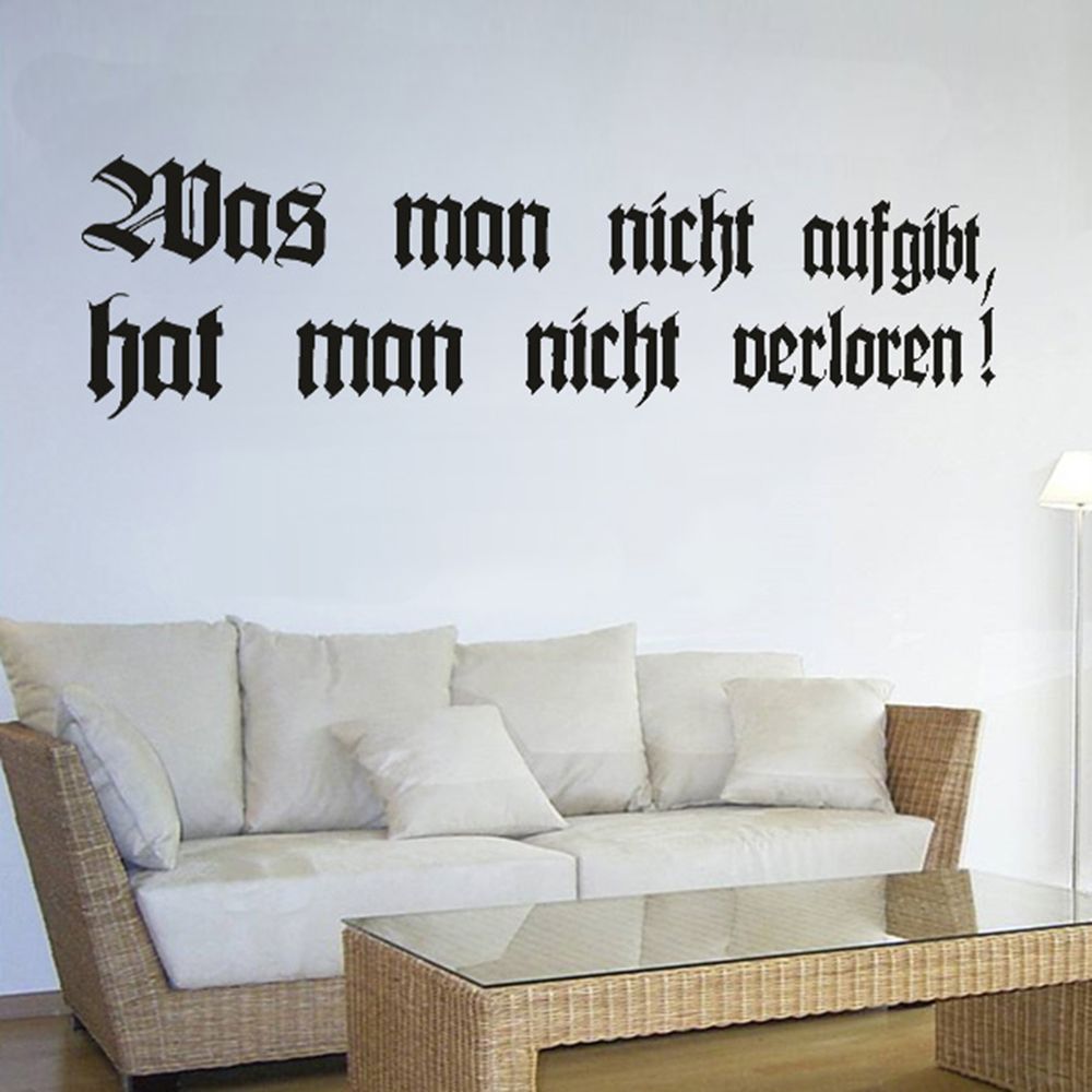 Was Man Nicht Aufgibt Hat Man Nicht Verloren Spruch  (ca. 120x30cm ) #4238