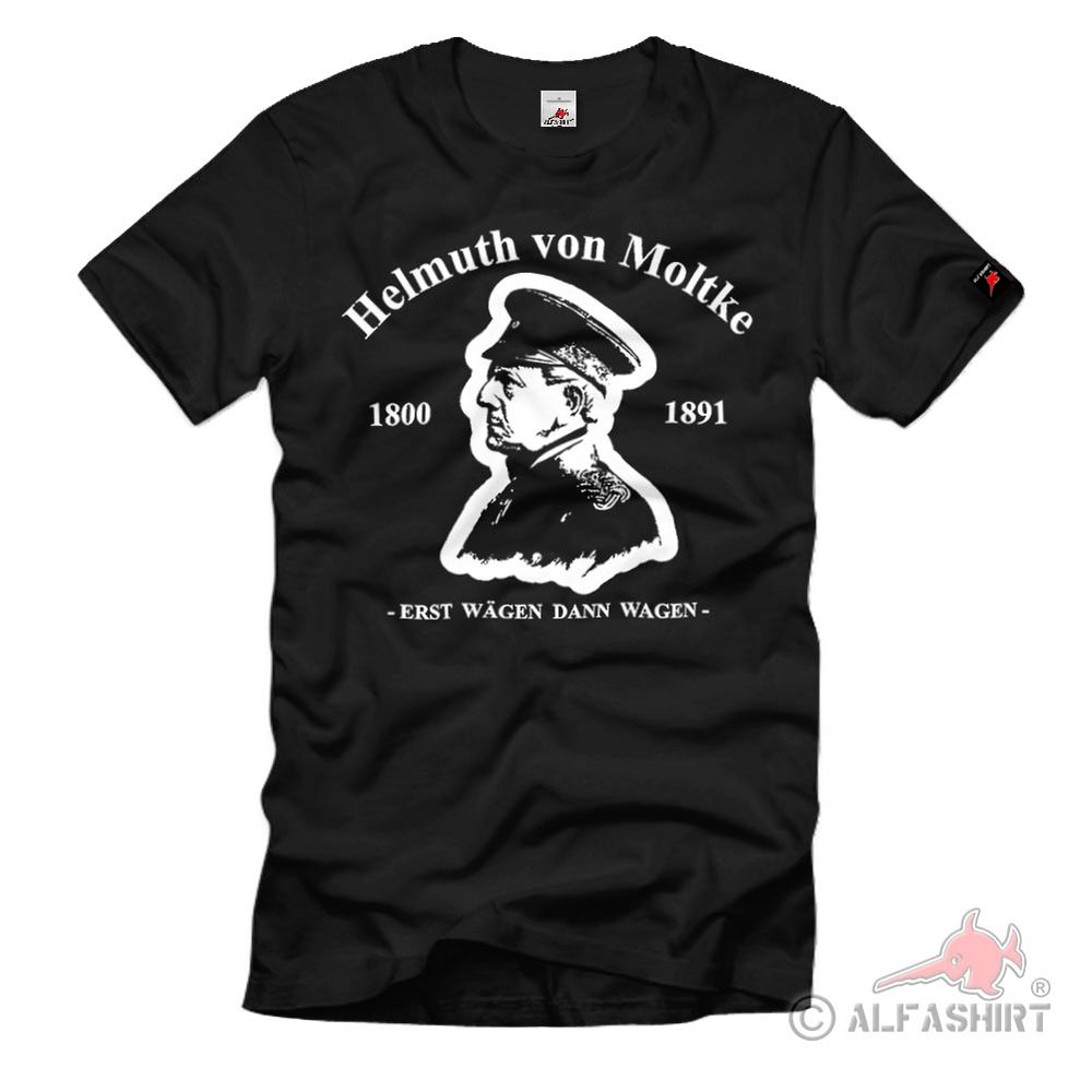 Helmuth von Moltke Field Marshal Count Chief of Prussia T-Shirt #38897