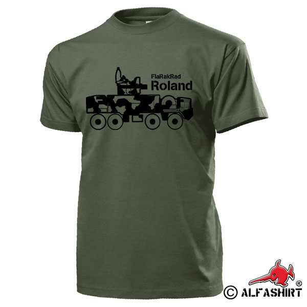 FlaRakRad Roland Waffensystem auf Lkw 15 t Kat 1 BW - T Shirt #17422