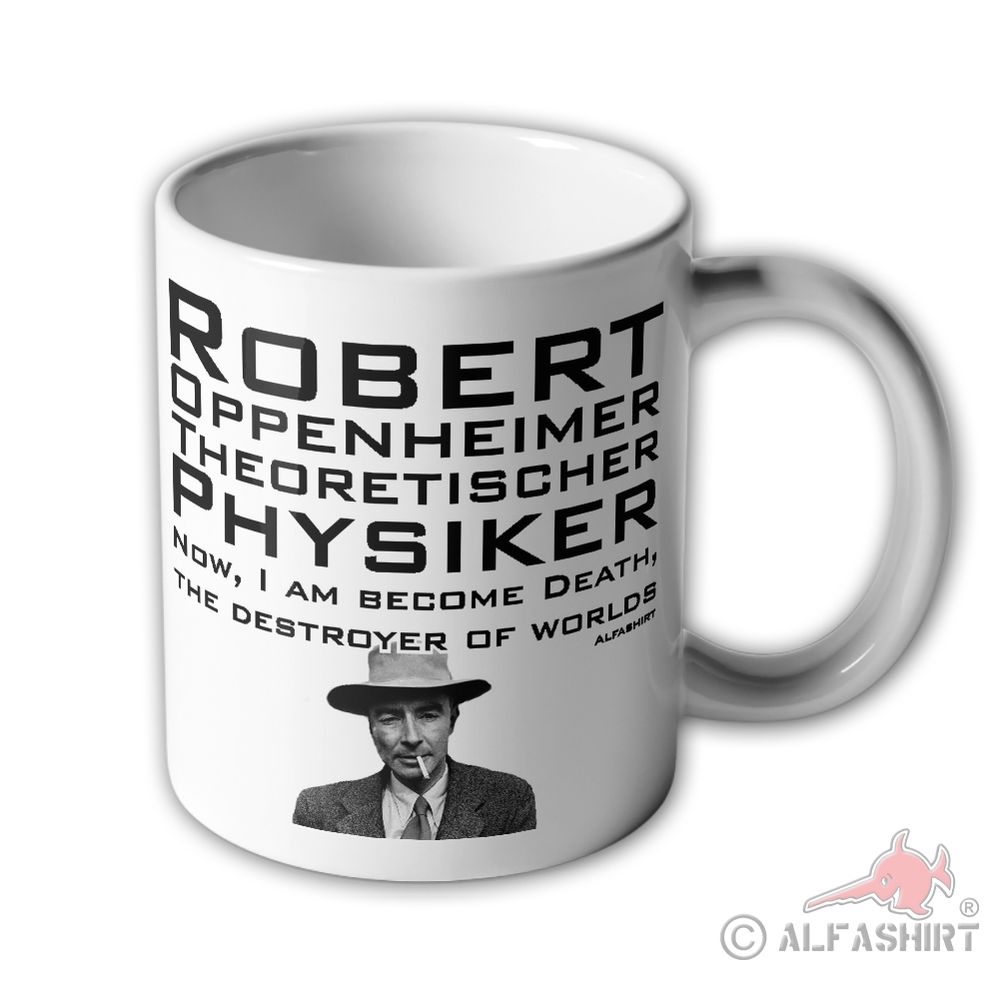 Robert Oppenheimer Zitat Tasse Theoretischer Physiker Manhattan Projekts #35045