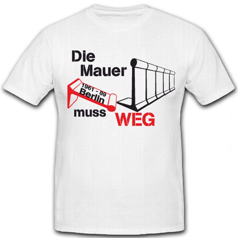 Die Mauer musss WEG - T Shirt #5630