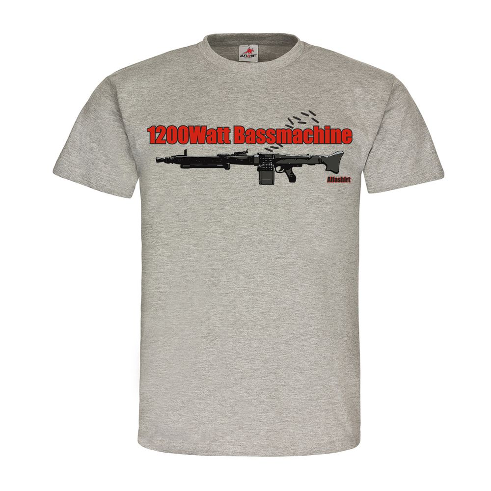 1200 Watt Bassmachine Bundeswehr MG3 Alfashirt Fun Funny Spass 7,62mm #20462