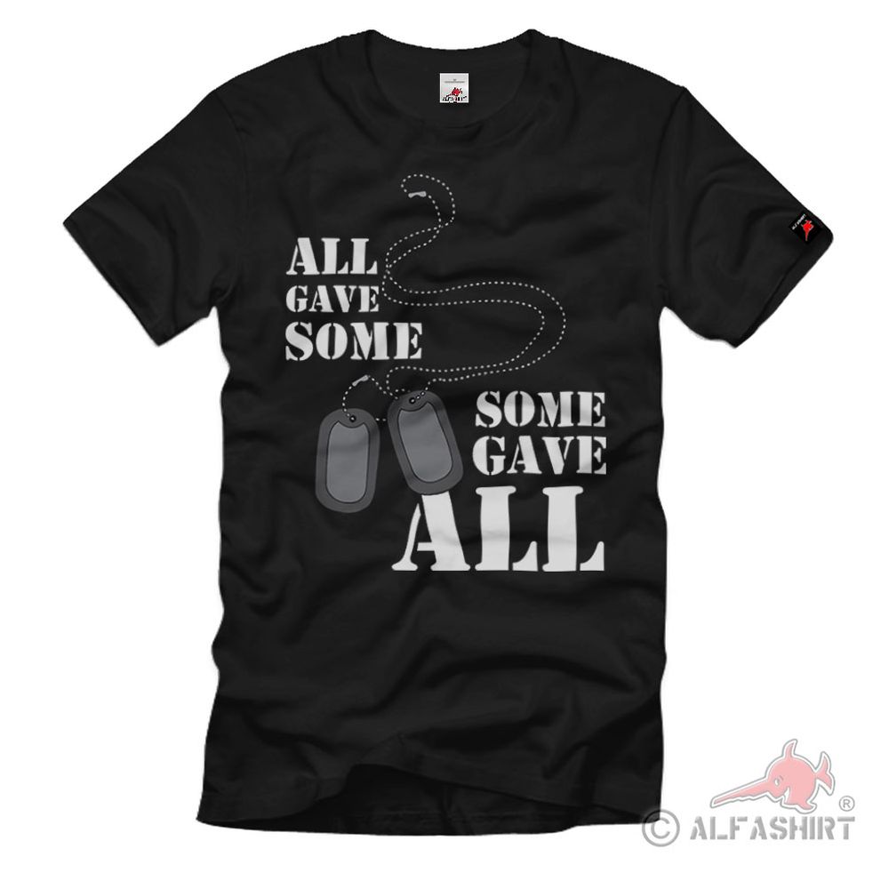 all gave some some gave all Us Army Veteran Soldat Dog Tag T Shirt #36381
