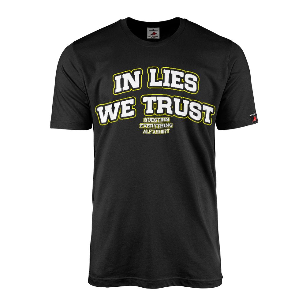 In Lies We Trust Alfashirt History T-shirt #46870 In Lies We Trust Alfashirt History T-shirt #46870