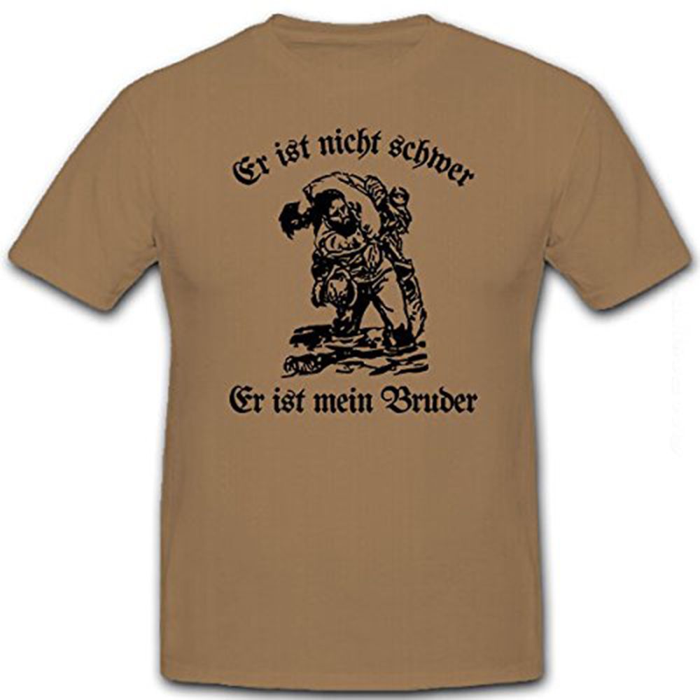 Er ist nicht schwer - Er ist mein Bruder Soldat Bundeswehr - T Shirt #12220