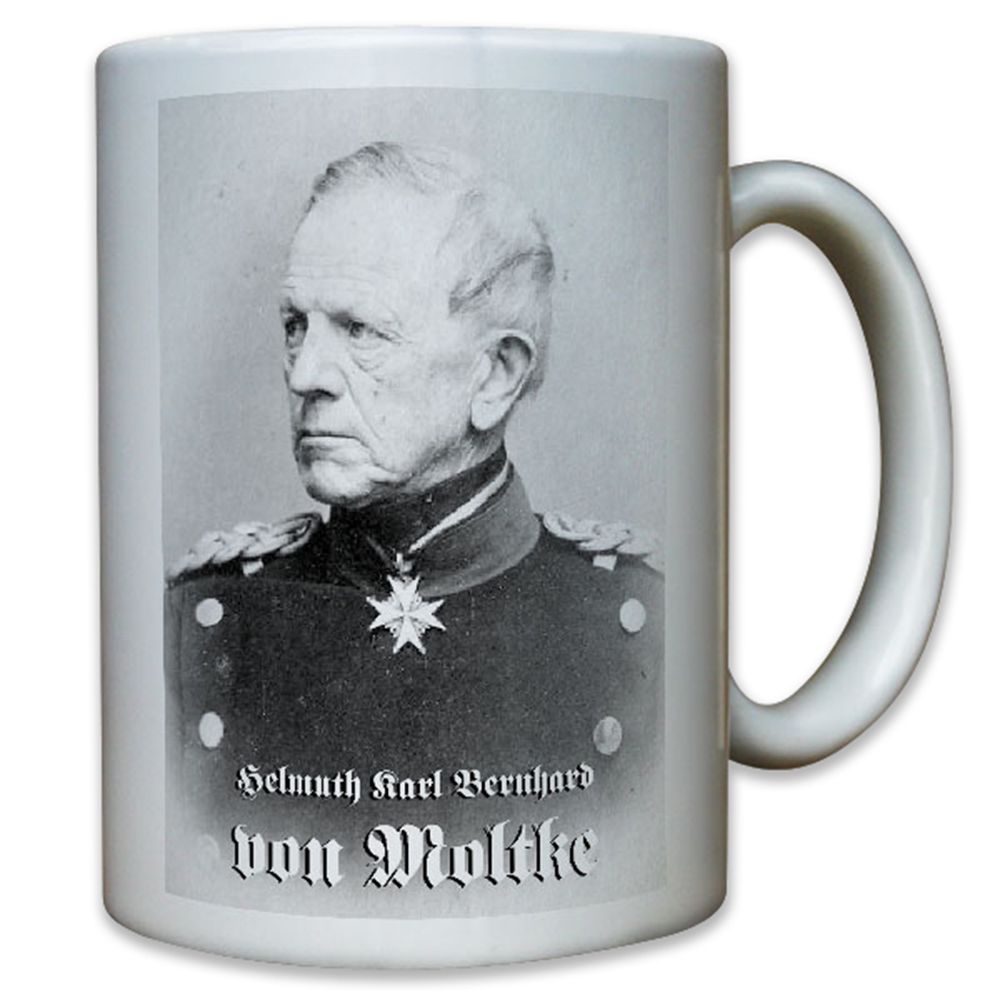 Helmuth Karl Bernhard Graf von Moltke Generalstab Kriegsminister - Tasse #10706