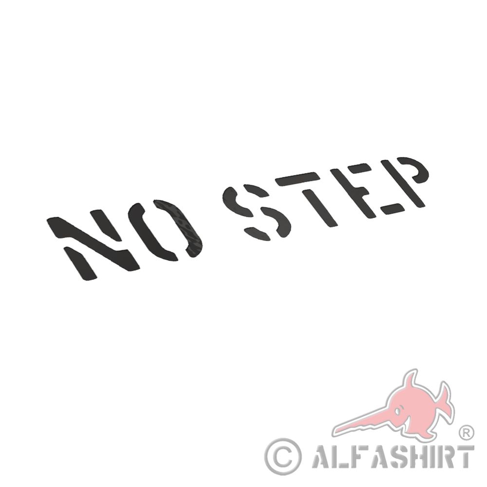no step Stencil Aufkleber Bundeswehr Militär Beschriftung 2cmx10cm #A4899
