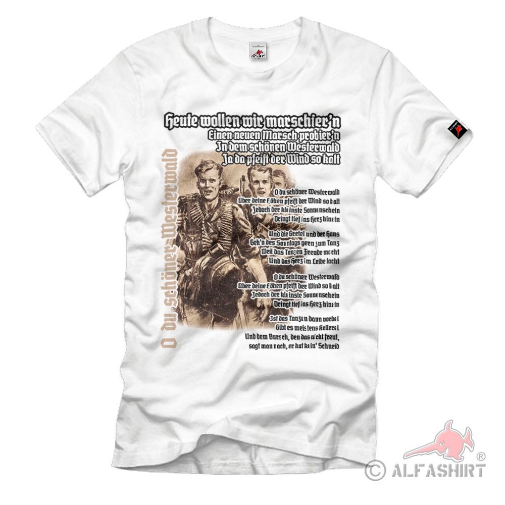 Westerwald Lied Today we want to march Marsch Lied Song T Shirt # 38115