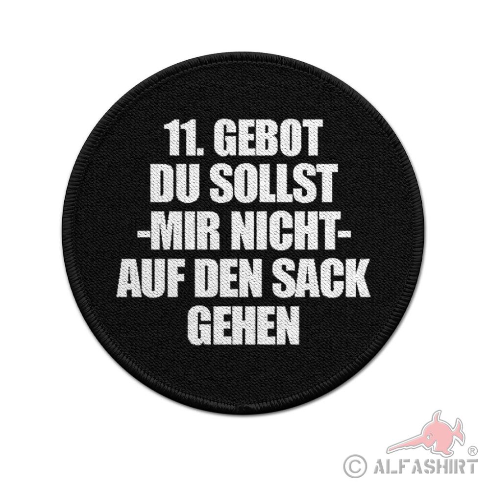 ISSO 9cm Patch 11 Gebot Du sollst mir nicht auf den Sack gehen Statement #43934