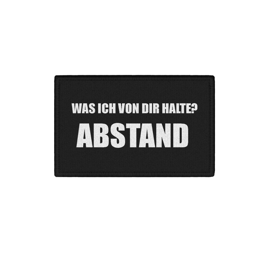 Patch Was ich von dir Halte - Abstand 2020 Pandemie Fun Humor Lustig 7,5x4,5cm #34366