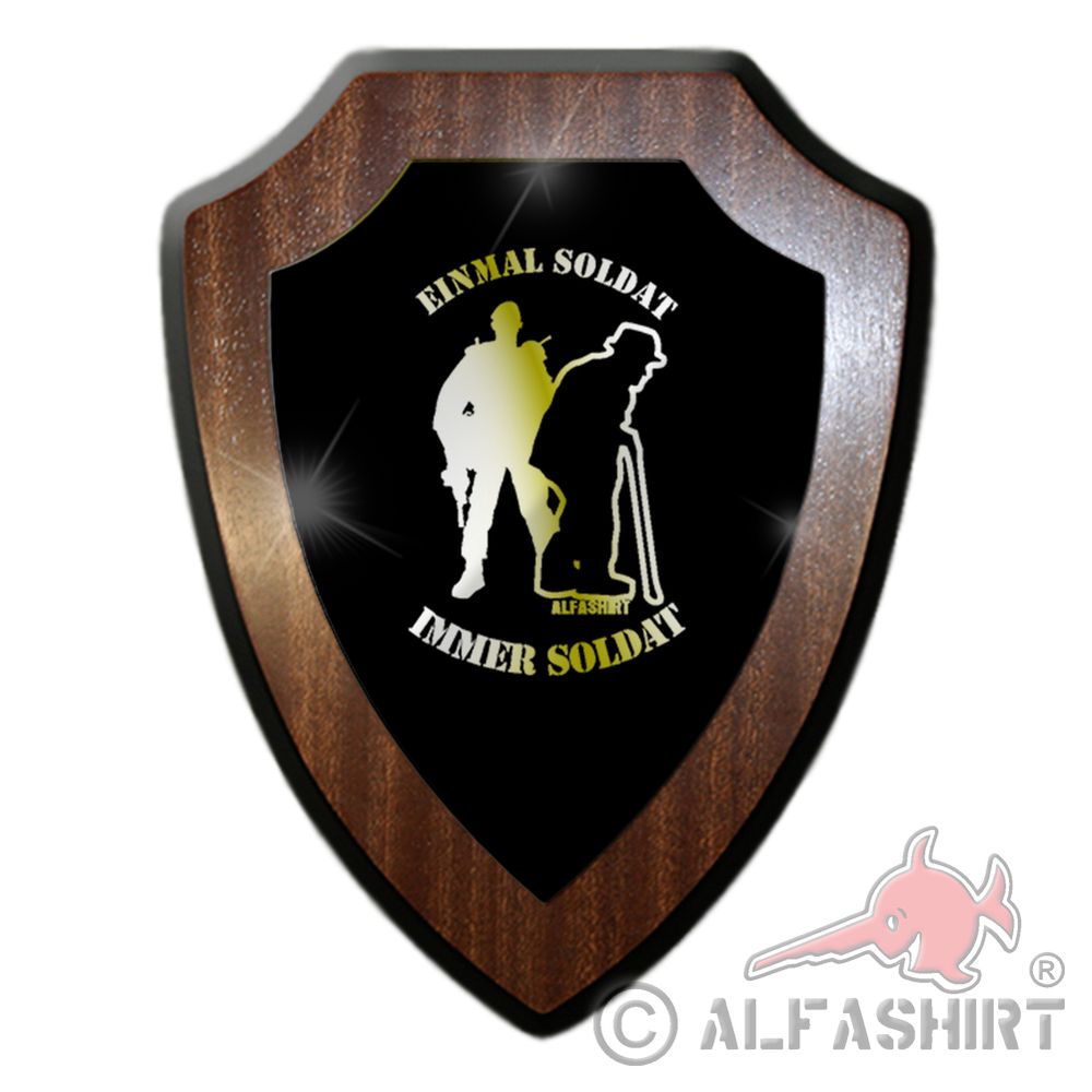 Wappenschild - Einmal Soldat immer Soldat BW Militär Army Veteran #26523