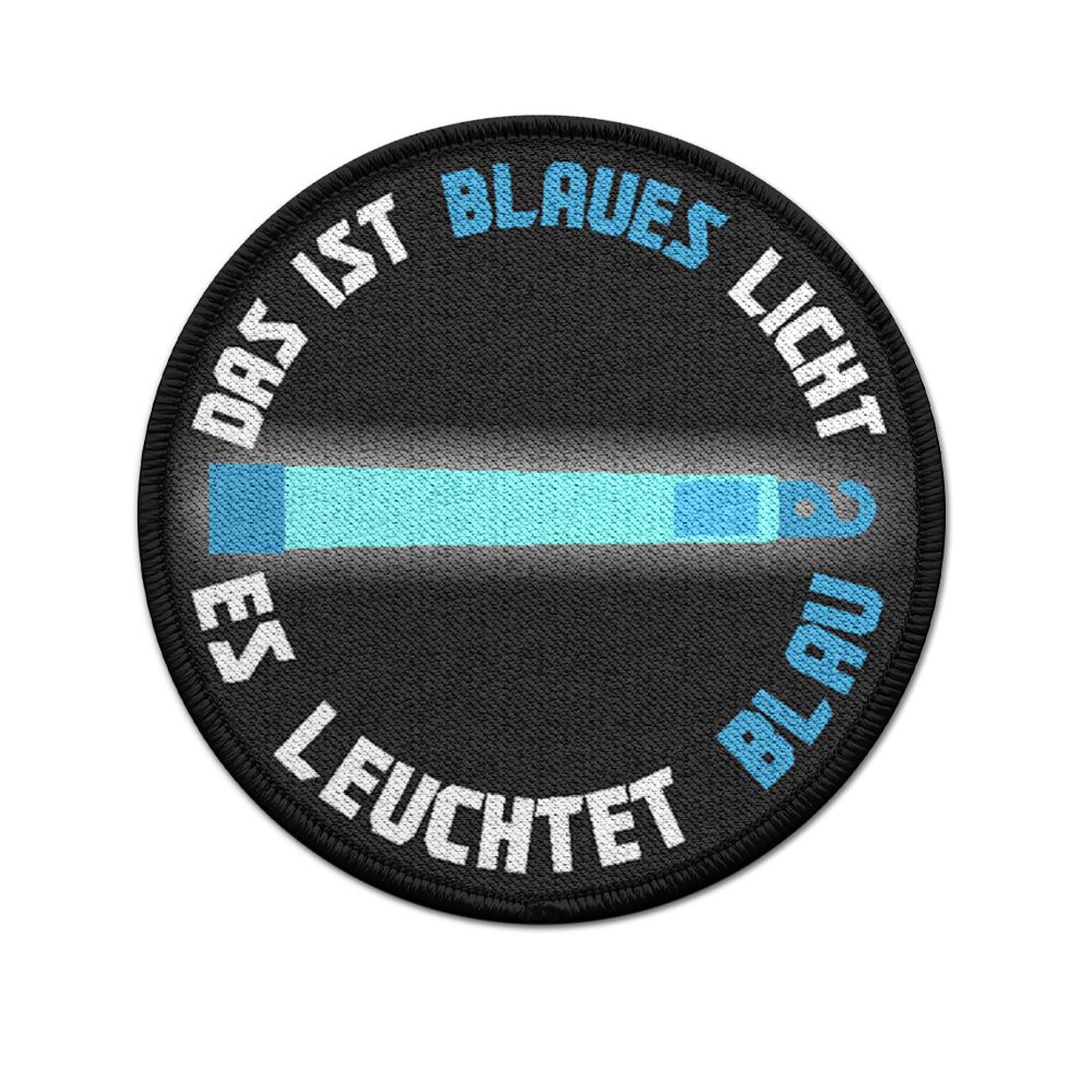 Das ist blaues Licht es leuchtet Blau Knicklicht Airsoft Aufnäher #31499