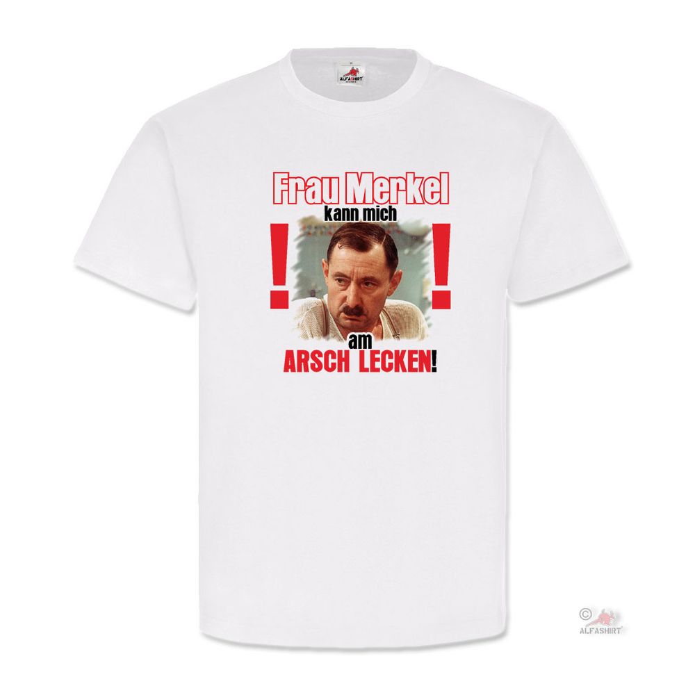 Merkel can lick me on the ass Alfred Tetzlaff Humor Fun Fun T Shirt # 18431