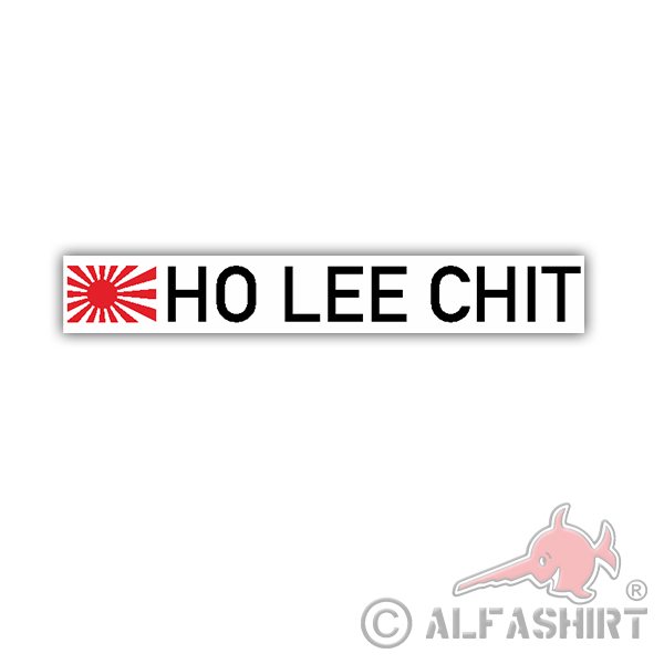 Aufkleber/Sticker Ho Lee Chit Japan Tuning Car Auto Fun Humor 15x2cm A3292