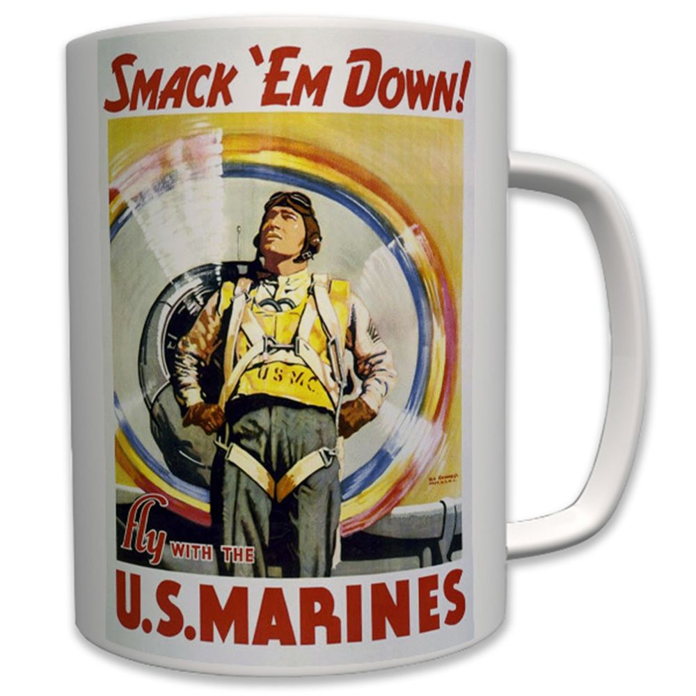 US Marines Smack 'Em Down! Rekrutierungs Plakat- Tasse Becher Kaffee #6461