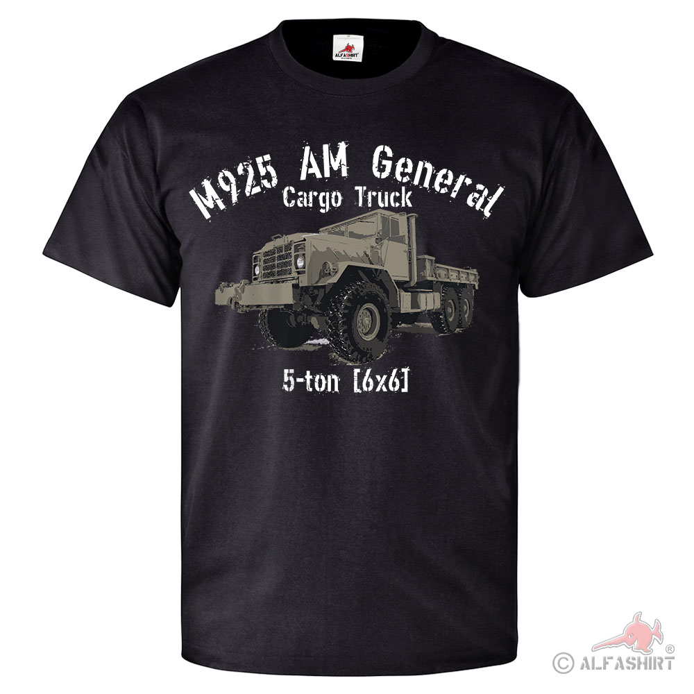M925 Am General Cargo Truck 5 Ton 6x6 Us Army LKW USA - T Shirt #25710