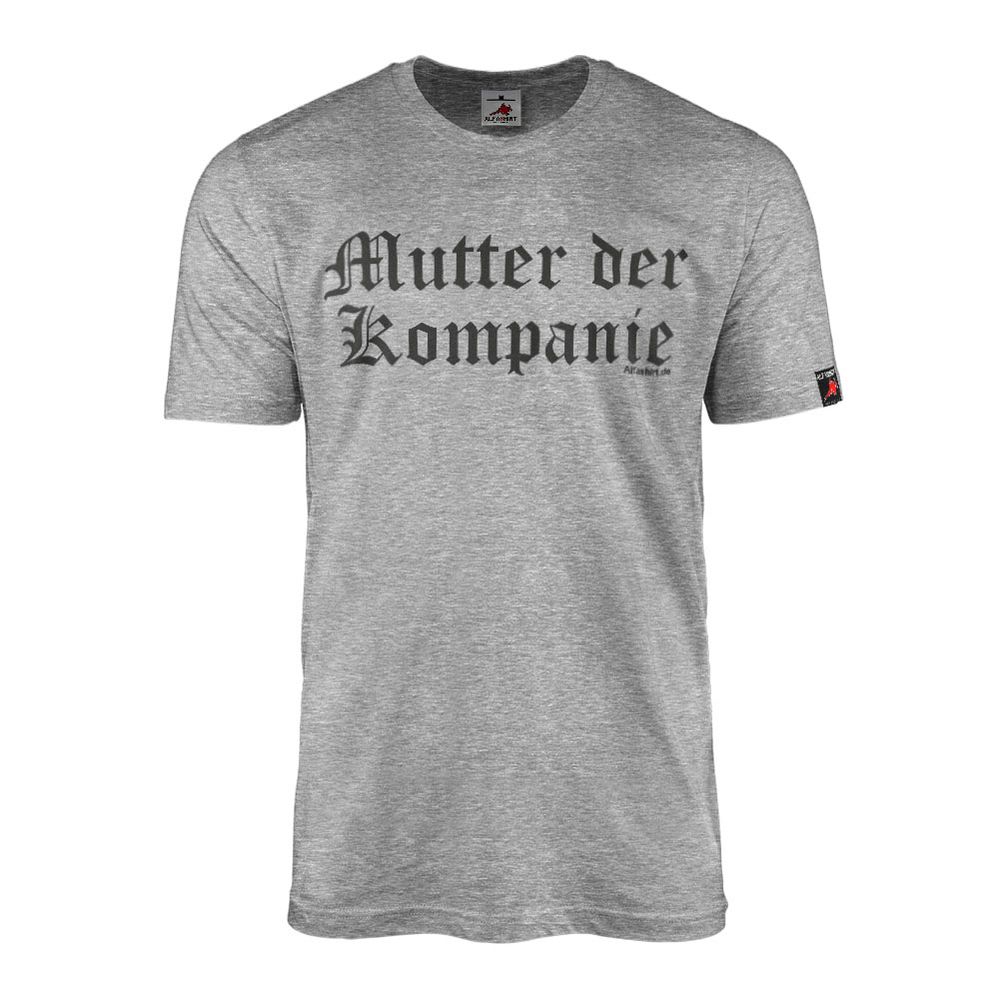 Mother of the Company Sergeant Bundeswehr Humor Fun Mom - T-Shirt #21520