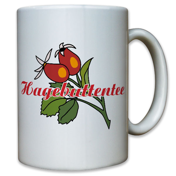 Hagebuttentee Hagebutte Tee Liebhaber Heckenrose - Tasse Kaffee Becher #10596