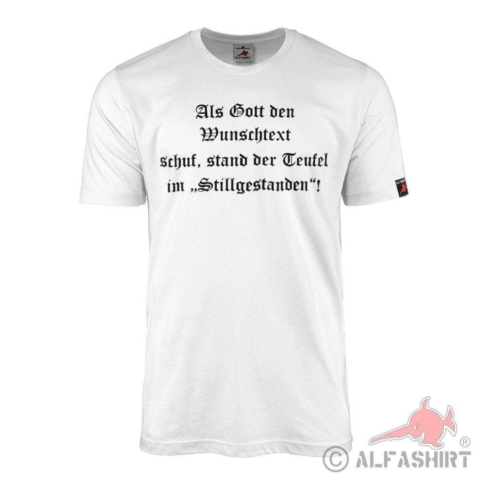 T-Shirt personalisierbar Als Gott den Wunschtext schuf stand der Teufel #44927