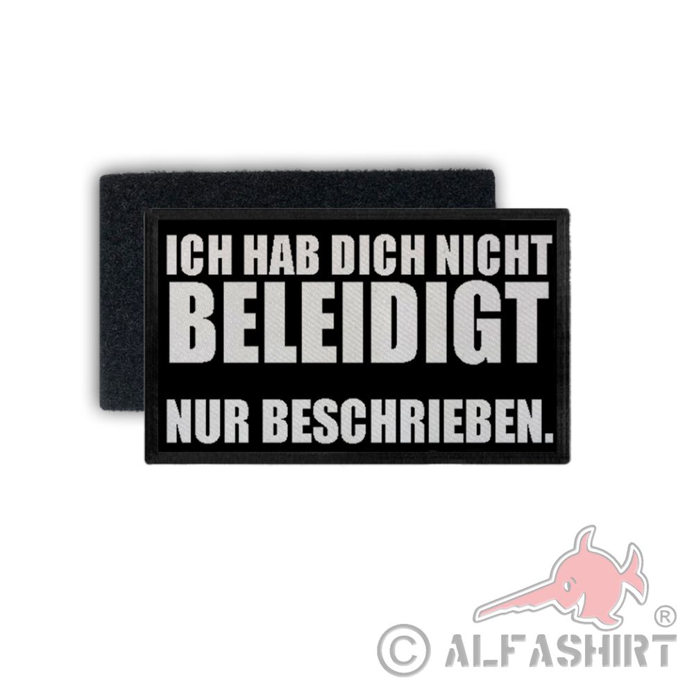 Patch Ich hab dich nicht beleidigt nur beschrieben Fun Humor 7,5x4,5cm #34312