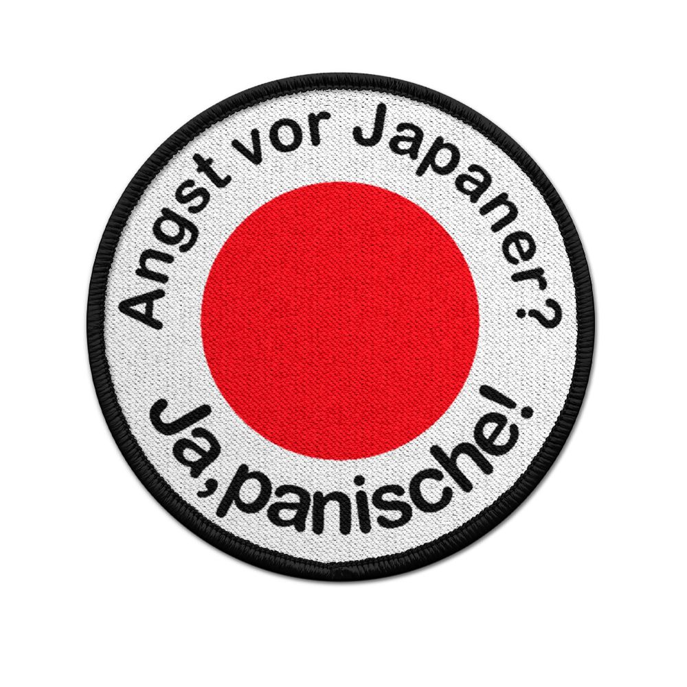 Patch Angst vor Japaner Ja pansiche Humor Japan Tokio Fun Aufnäher Fahne #34900
