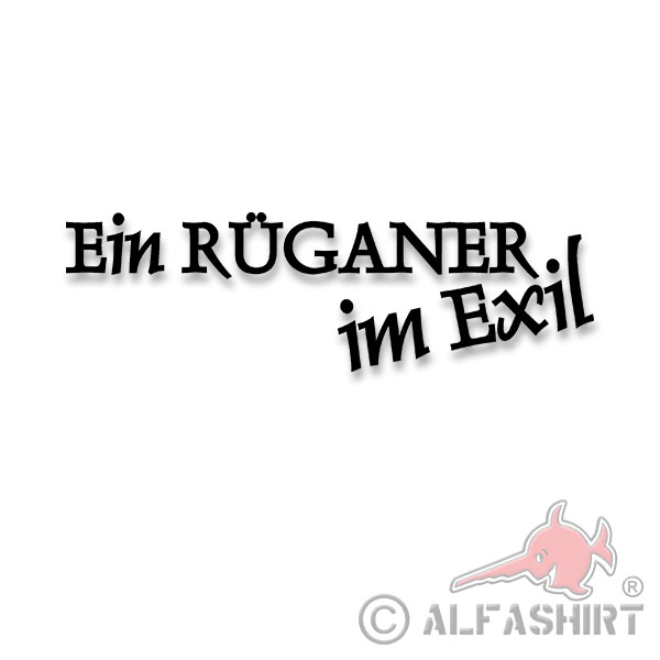 Sticker A Rüganer in exile Rügen island inhabitant Baltic Sea 10x3cm A2891