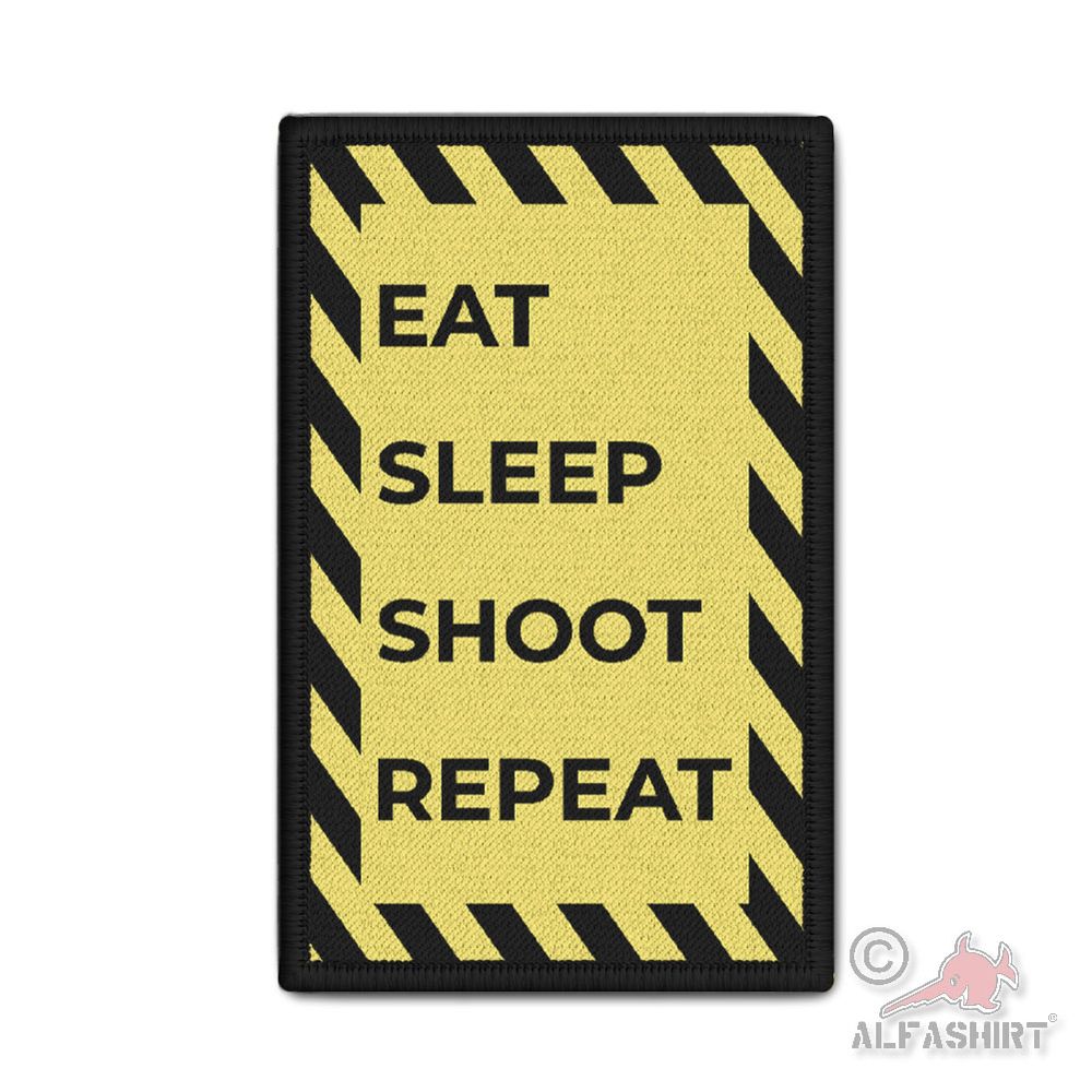 Patch EAT SLEEP SHOOT REPEAT Airsoft warning sign Morale patches Molle #44724