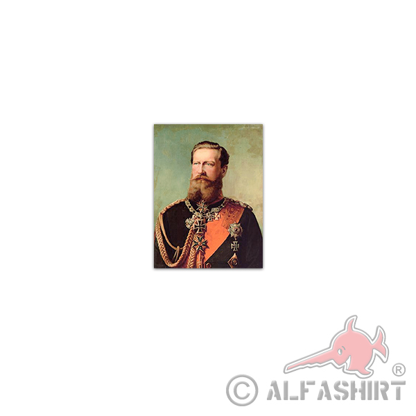 Aufkleber/Sticker Friedrich III Friedrich Wilhelm Nikolaus Karl 5x7cm A3446