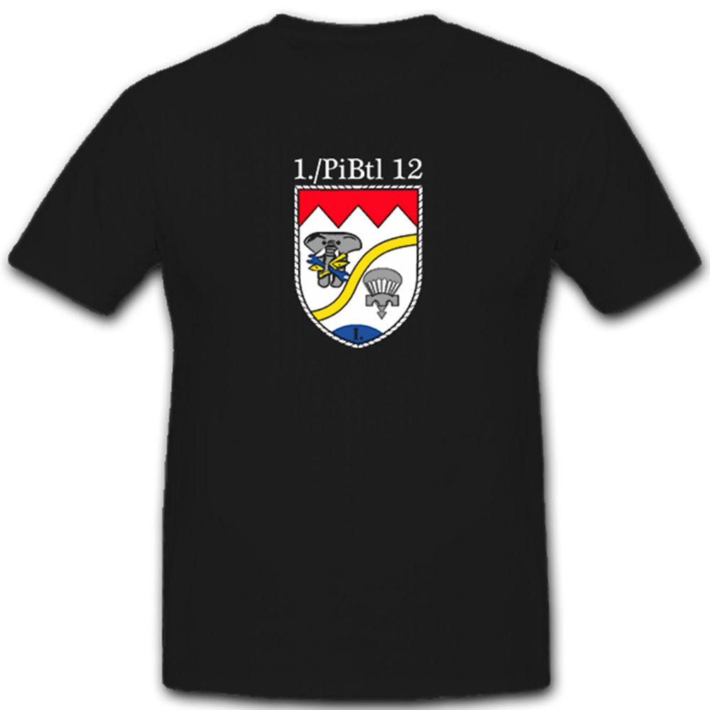1.PiBtl12 Pionierbataillon Pionier Soldat Bundeswehr BW - T Shirt #5086 1.PiBtl12 Pionierbataillon Pionier Soldat Bundeswehr BW - T Shirt #5086