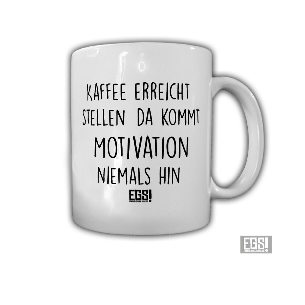 EGS Kaffee vs. Motivation Spruch Fun Humor Büro Arbeit Becher Tasse #29100