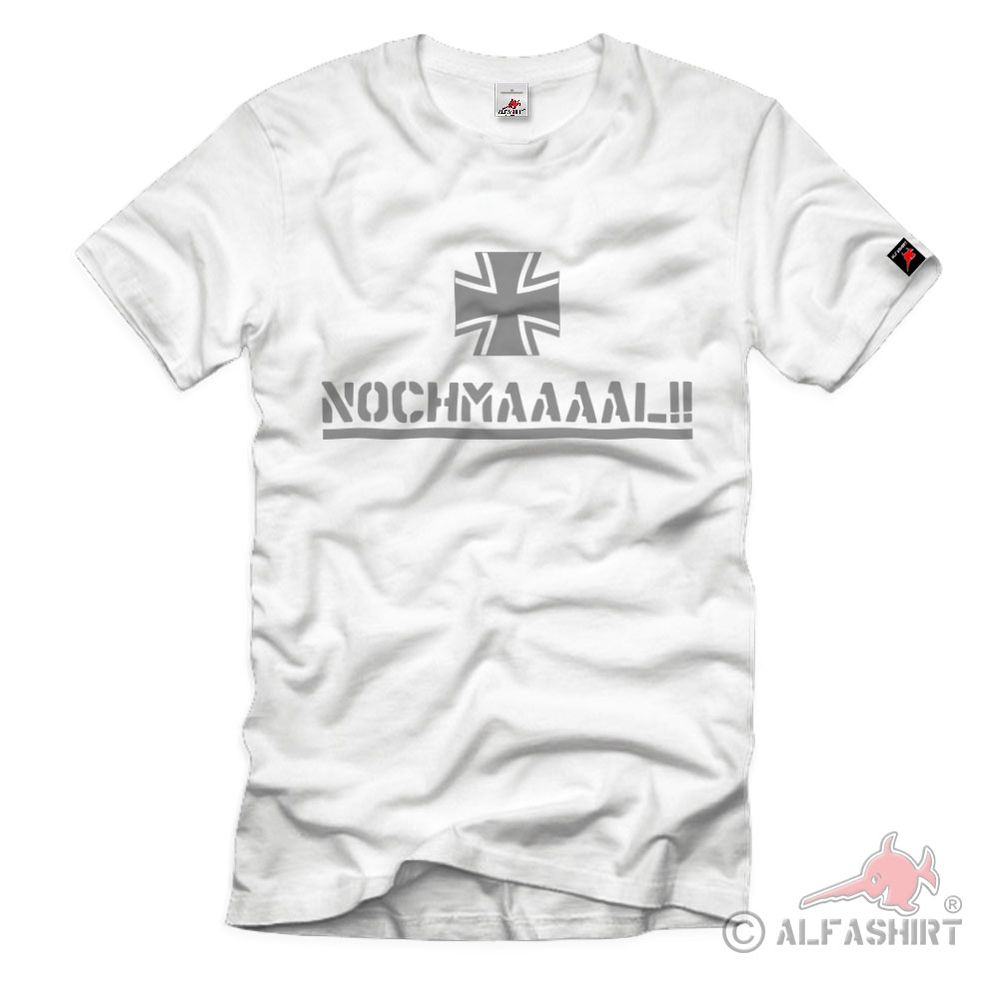 Nochmaaaaal!! - Bundeswehr Bw Bund Ausbilder Ausbildung Spruch - T Shirt #8153