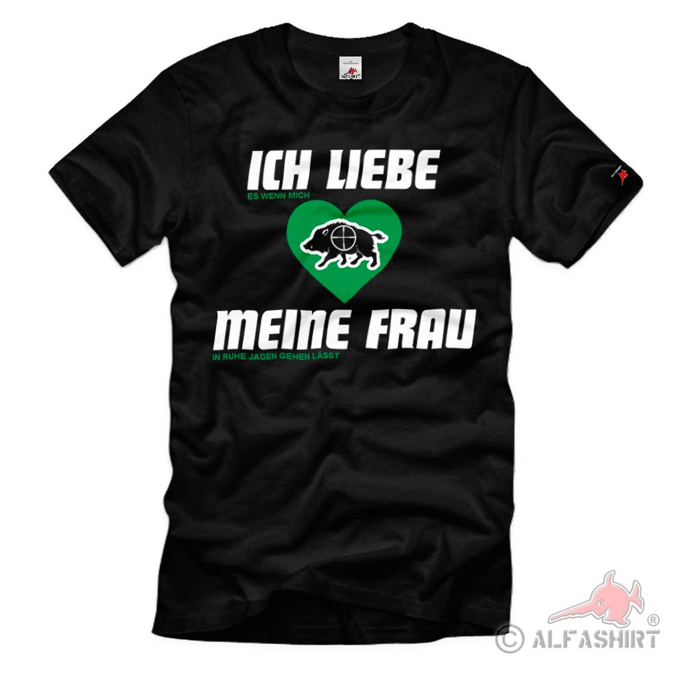 ICH LIEBE es wenn mich MEINE FRAU Jagen gehen lässt Wildschwein T-Shirt#39026