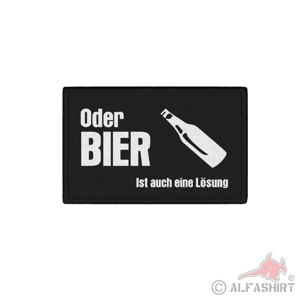 Patch 7,5x4,5cm Humor Spaß Oder Bier ist auch eine Lösung #42356